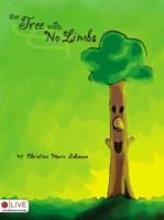 The Tree with No Limbs 1604627301 Book Cover