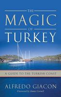 The Magic of Turkey 1574092707 Book Cover