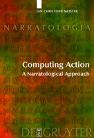 Computing Action: A Narratological Approach (Narratologia) 3110176289 Book Cover