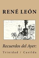 Recuerdos del Ayer: Trinidad / Casilda 1542753708 Book Cover