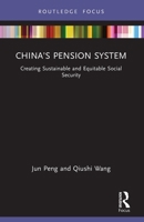China's Pension System : Creating Sustainable and Equitable Social Security 0367550997 Book Cover