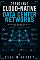Designing Cloud-Native Data Center Networks 7130039752 Book Cover