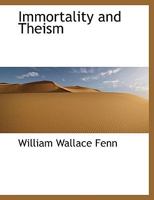 The Ingersoll Lecture, 1921 Immortality and Theism 1018298320 Book Cover