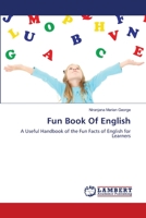 Fun Book Of English: A Useful Handbook of the Fun Facts of English for Learners 6203201871 Book Cover