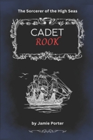 Cadet Rook: The Sorcerer of the High Seas B0FT111RK2 Book Cover
