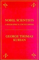 The Nobel Scientists: A Biographical Encyclopedia 1573929271 Book Cover