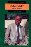 Alex Haley: Author of Roots (People to Know) 0894905732 Book Cover