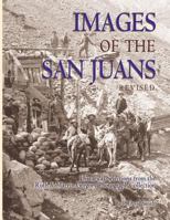 Images of the San Juans - Historic Selections from the Ruth and Marvin Gregory Photograph Collection 1890437123 Book Cover