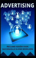 Reclame-Ideeën Voor Succesvolle Kleine Bedrijven B0BYH42478 Book Cover