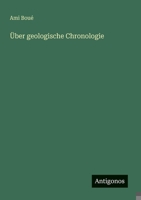 Über geologische Chronologie (German Edition) 3386350607 Book Cover