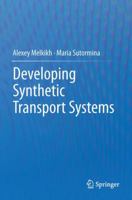 Developing Synthetic Transport Systems 9400758928 Book Cover