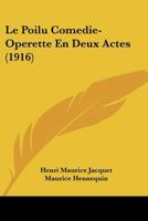 Le Poilu Comedie-Operette En Deux Actes (1916) 1141688794 Book Cover