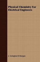 Physical Chemistry for Electrical Engineers 140869087X Book Cover