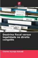 Doutrina fiscal versus legalidade no direito congolês 6206018180 Book Cover