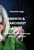 Empath & Narcissist Abuse: Understand and Overcome Feelings of Abuse 9946204657 Book Cover