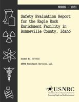 Safety Evaluation Report for the Eagle Rock Enrichment Facility in Bonneville Country, Idaho 1495268934 Book Cover