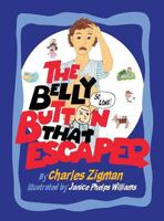 The Belly Button That Escaped 0979972221 Book Cover