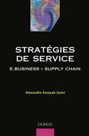 Stratégies de service - E-business et supply chain: E-business et supply chain (French Edition) 2100057200 Book Cover