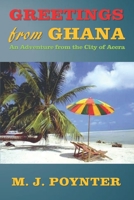 Greetings From Ghana: An Adventure from the City of Accra 197389887X Book Cover