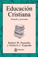 Educacin Cristiana 1956778292 Book Cover