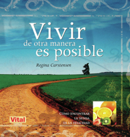 Vivir de otra manera es posible: Cómo encontrar la senda de la felicidad (Vital) 8499170072 Book Cover