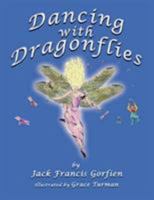 Dancing with Dragonflies 1598582739 Book Cover