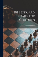 101 Best Card Games for Children 1015305202 Book Cover