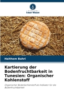 Kartierung der Bodenfruchtbarkeit in Tunesien: Organischer Kohlenstoff 6205962586 Book Cover