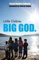 Little Children. Big God. 149447980X Book Cover