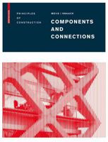 Components and Connections: Principles of Construction 376438669X Book Cover