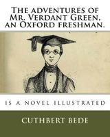 Mr Verdant Green: Adventures of an Oxford Freshman (Nonsuch Classics) 1845881974 Book Cover