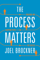 The Process Matters: Engaging and Equipping People for Success 069116505X Book Cover
