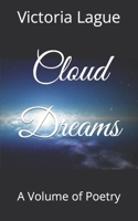 Cloud Dreams: A Volume of Poetry B09LGY93F3 Book Cover