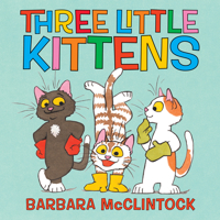 The Three Little Kittens 1338125877 Book Cover