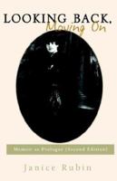 Looking Back, Moving on: Memoir As Prologue 1413406696 Book Cover