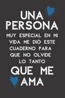 Cuaderno De Notas: Regalo Original Para Seres Queridos. Novios, Madre, Padre, Hermana, Hermano, Mejor Amiga, Fiestas y Cumplea�os. 1075524172 Book Cover