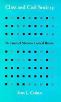 Class and Civil Society: The Limits of Marxian Critical Theory 0870233807 Book Cover