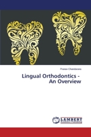 Lingual Orthodontics - An Overview 3659342742 Book Cover