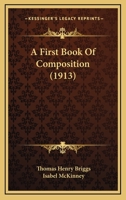 A First Book Of Composition 1436727553 Book Cover