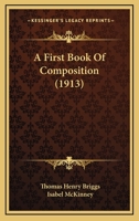 A first book of composition for high schools, 1143055705 Book Cover