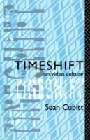 Timeshift: On Video Culture 0415016789 Book Cover