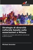 Strategie di diversità culturale basate sulle associazioni a Milano 6630334442 Book Cover