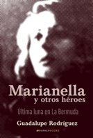 Marianella y otros héroes: Última luna en La Bermuda (Spanish Edition) B0FC9DL3SJ Book Cover