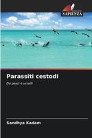 Parassiti cestodi: Da pesci e uccelli (Italian Edition) 6206835812 Book Cover