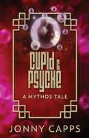 Cupid & Psyche: A Mythos Tale 4824136091 Book Cover