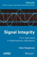 Signal Integrity: From High-Speed to Radiofrequency Applications 1848215509 Book Cover
