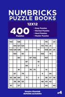 Numbricks Puzzle Books - 400 Easy to Master Puzzles 12x12 (Volume 4) 1692958070 Book Cover