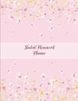 Student Homework Planner: Pink Blossom, Kids Daily Planner Large Print 8.5" x 11" Fun To Do List, Back To School Clothes Checklist, Daily School Checklist, Weekly Homework, Weekly Activity schedule 1721585001 Book Cover