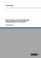 Die Verbrennung der Schriftrolle. Erl�uterungen zu Jeremia 36 3638718581 Book Cover