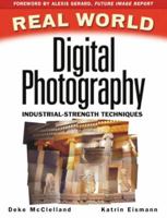 Real World Digital Photography: Industrial Strength Imaging Techniques (Real World) 0201354020 Book Cover